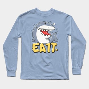 Eat Long Sleeve T-Shirt